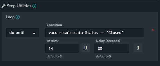 Playbook Step with do untill status is closed or retry exhausted