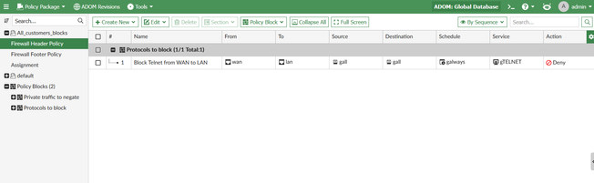 On "All_customer_blocks" Global Policy Package, only Firewall Header Policy of Policy Block called "Protocols to block" are applied.