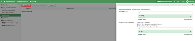 A Global Policy Package must be assigned to an ADOM.